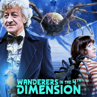Wanderers in the 4th Dimension: Planet of the Spiders