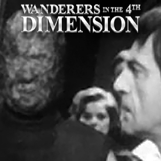 Wanderers in the 4th Dimension: The Faceless Ones